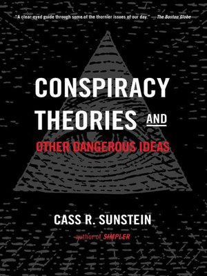 cover image of Conspiracy Theories and Other Dangerous Ideas